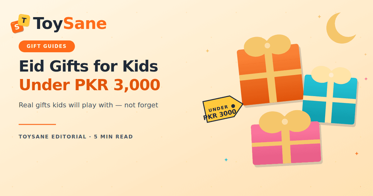 Eid Gift Ideas for Kids in Pakistan Under PKR 3000 (2025)